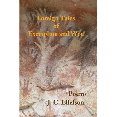 Foreign Tales of Exemplum and Woe: Poems