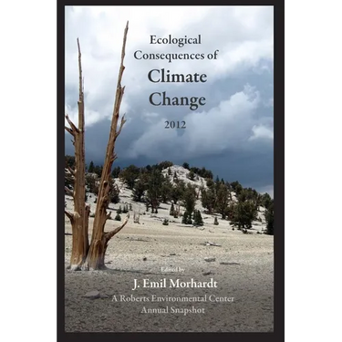 Ecological Consequences of Climate Change 2012: A Roberts Environmental Center Annual Snapshot