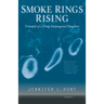 Smoke Rings Rising: Triumph of a Drug-Endangered Daughter