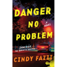 Danger No Problem