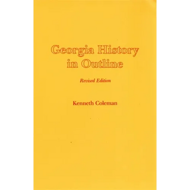 Georgia History in Outline, REV. Ed.