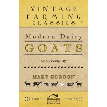 Modern Dairy Goats -Goat Keeping