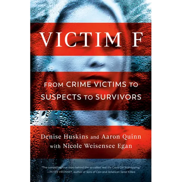 Victim F: From Crime Victims to Suspects to Survivors