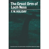 The Great Orm of Loch Ness: A Practical Inquiry Into the Nature and Habits of Water-Monsters