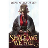In Shadows We Fall