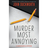 Murder Most Annoying: A Carolyn Neville Mystery