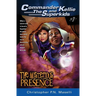 (Commander Kellie and the Superkids' Adventures #1) the Mysterious Presence
