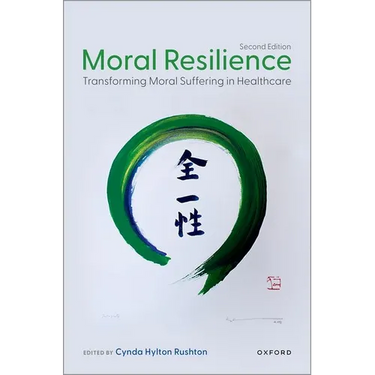 Moral Resilience: Transforming Moral Suffering in Healthcare