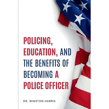 Policing, Education, and the Benefits of Becoming a Police Officer