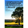 Compassionate Leadership for School Improvement and Renewal