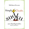 Will Shortz Presents Simply Sinister Sudoku: 200 Hard Puzzles