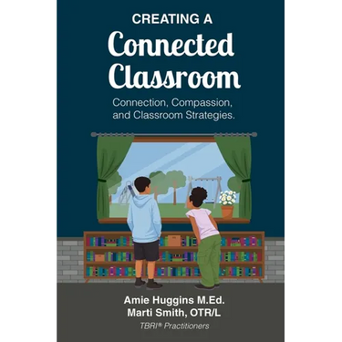 Creating A Connected Classroom: Connection, Compassion & Classroom Strategies