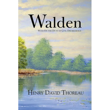 Walden with On the Duty of Civil Disobedience (Reader's Library Classics)