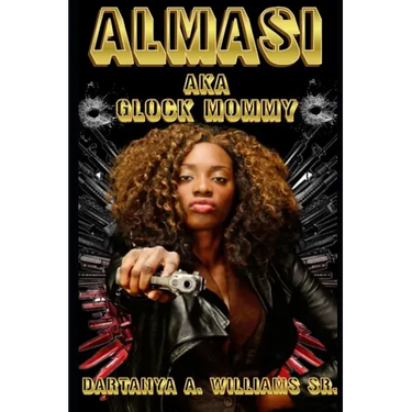 Almasi: Aka Glock Mommy