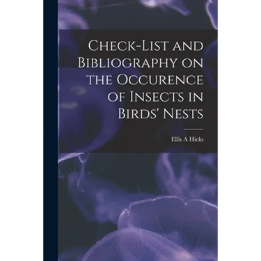Check-list and Bibliography on the Occurence of Insects in Birds' Nests