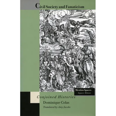 Civil Society and Fanaticism: Conjoined Histories