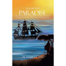 In Search of Paradise: A Saga of Courage, Resilience and Resistance