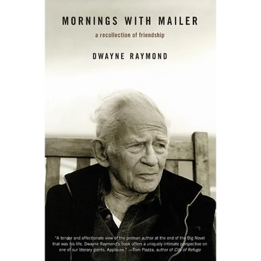 Mornings with Mailer: A Recollection of Friendship