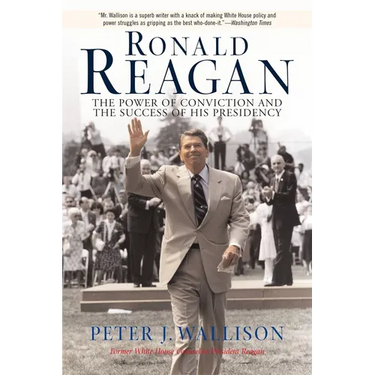 Ronald Reagan: The Power of Conviction and the Success of His Presidency
