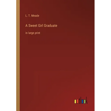 A Sweet Girl Graduate: in large print
