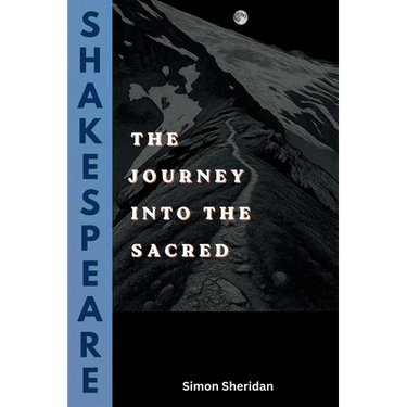 Shakespeare: The Journey into the Sacred