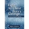 Fight to Clear Barry George: Of the Jill Dando Murder