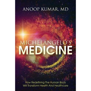 Michelangelo's Medicine: how redefining the human body will transform health and healthcare