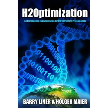 H2Optimization: An Introduction to Optimization and Operations Research for Infrastructure Professionals