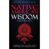 Native American Wisdom: A Comprehensive Guide to The History, Culture & Herbal Healing Practices of Indigenous Americans: (2 Books in 1)