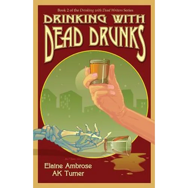 Drinking with Dead Drunks