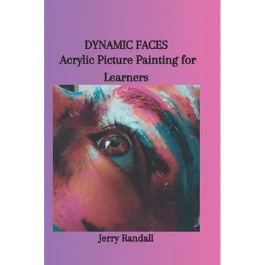 Dynamic Faces: Acrylic Picture Painting for Learners
