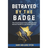 Betrayed By The Badge: The Overlooked Crisis of Neglected Mental Health In Law Enforcement