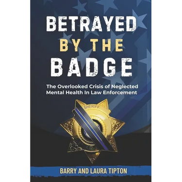 Betrayed By The Badge: The Overlooked Crisis of Neglected Mental Health In Law Enforcement