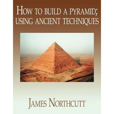 How to build a pyramid; using ancient techniques
