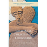 What Real Christianity Looks Like: A Study of the Parables