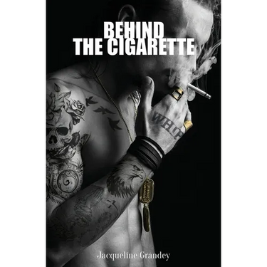 Behind the Cigarette