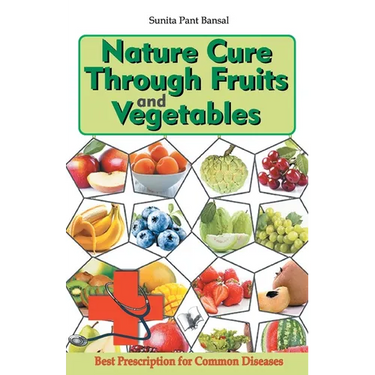 Nature Cure Through Fruits and Vegetables