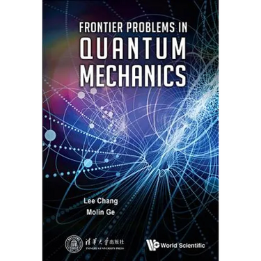 Frontier Problems in Quantum Mechanics