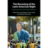 The Recasting of the Latin American Right