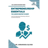 Entrepreneurship Essentials You Always Wanted To Know: Start Your Business, Manage Successfully, Innovate, and Navigate Competitive Markets for Lastin