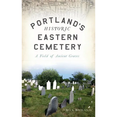 Portland's Historic Eastern Cemetery: A Field of Ancient Graves