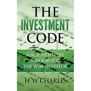 The Investment Code: Ancient Jewish Wisdom for the Wise Investor