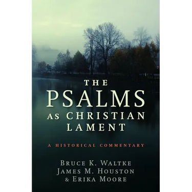 The Psalms as Christian Lament