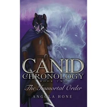The Canid Chronology Book Two: The Immortal Order