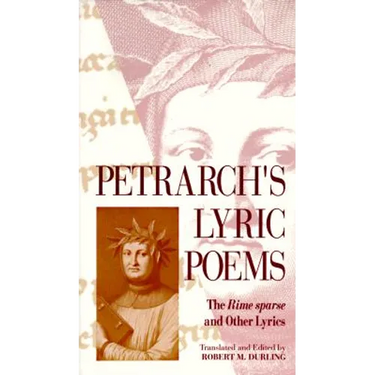 Petrarch's Lyric Poems: The Rime Sparse and Other Lyrics