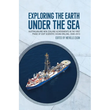 Exploring the Earth under the Sea: Australian and New Zealand achievements in the first phase of IODP Scientific Ocean Drilling, 2008-2013