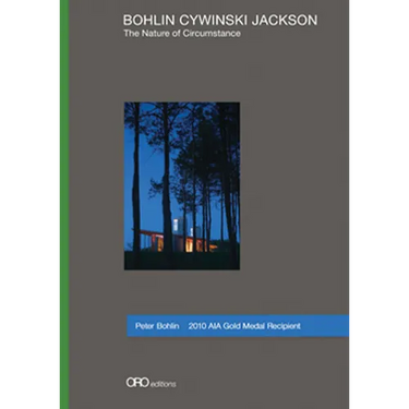The Nature of Circumstance: Bohlin Cywinski Jackson