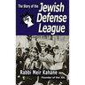The Story of the Jewish Defense League by Rabbi Meir Kahane