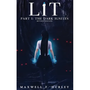 LiT: Part 1 - The Dark Ignites (Hardback)