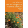 An Ordinary Person's Perspective on an Extraordinary Year